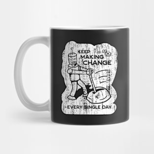 Keep Making Change - 6 Mug